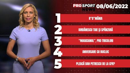 ProSport NEWS | R„O”MANIA. Cele mai importante știri ale zilei | VIDEO
