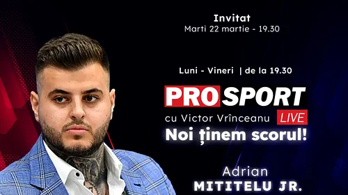 ProSport Live, o nouă ediție premium pe prosport.ro! Adrian Mititelu jr. vorbește despre cele mai importante subiecte din fotbal!