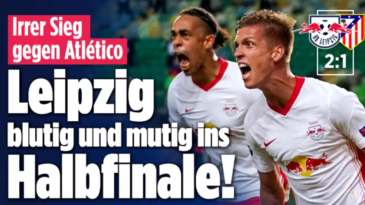 Europa, șocată de eliminarea lui Atletico: „Altă dramă!” + Nemții jubilează: „Sângerând și curajoși în semifinale!” Presa internațională, despre calificarea dramatică a lui Leipzig