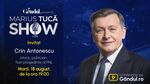 Marius Tucă Show începe marți, 18 august, de la ora 19.00, live pe Gândul. Invitat: Crin Antonescu