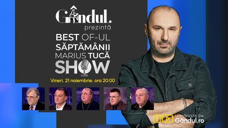Gândul prezintă Best of Marius Tucă Show - vineri, 21 noiembrie, de la ora 20.00