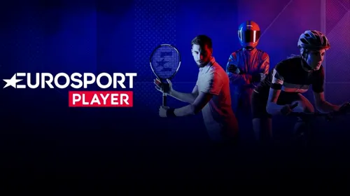 Lovitură: s-a închis Eurosport Player! Ce pot face acum abonații pentru a urmări transmisiunile din sporturile preferate