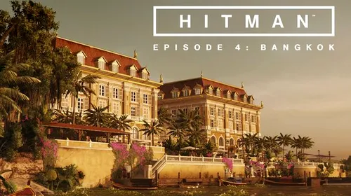 Hitman Episode 4: Bangkok, disponibil acum