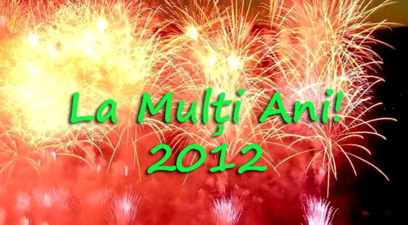 La Mulți Ani,** 2012!