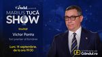 Marius Tucă Show începe luni, 14 septembrie, de la ora 19.00, pe Gândul. Invitat: Victor Ponta