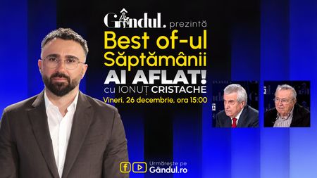 Gândul prezintă Best Of Ai aflat! Cu Ionuț Cristache - vineri, 26 decembrie, de la ora 15.00