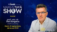 Marius Tucă Show începe marți, 1 septembrie, de la ora 19.00, live pe Gândul. Invitat: prof. univ. dr. Dan Dungaciu