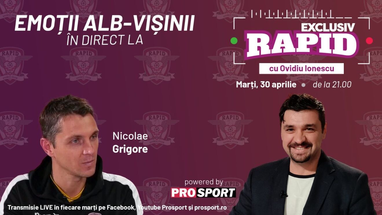 Nicolae Grigore este invitat la „EXCLUSIV RAPID” marți, 30 aprilie, de la ora 21.00