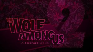 The Wolf Among Us va beneficia de un al doilea sezon