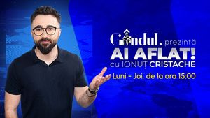 Gândul prezintă - „Ai Aflat! cu Ionuț Cristache”