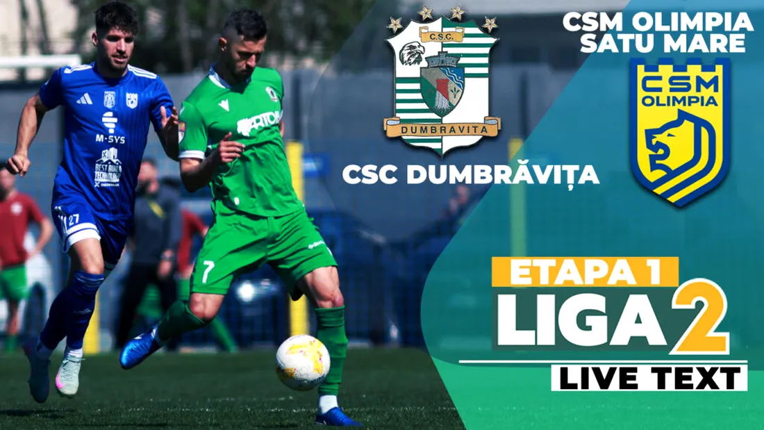 CSC Dumbrăvița - CSM Olimpia Satu Mare se dispută ACUM. E ultimul joc al primei etape a noului sezon de Liga 2