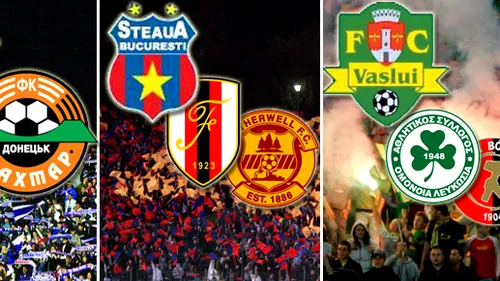 Timișoara-Șahtior Donețk!** Vaslui-Omonia / Torshavn! Steaua/Ujpest-Flamurtari/Motherwell!