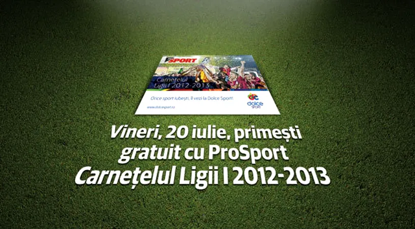 ProSport începe în forță noul sezon de Liga I:** supliment special și carnețel gratuit în ediția de vineri
