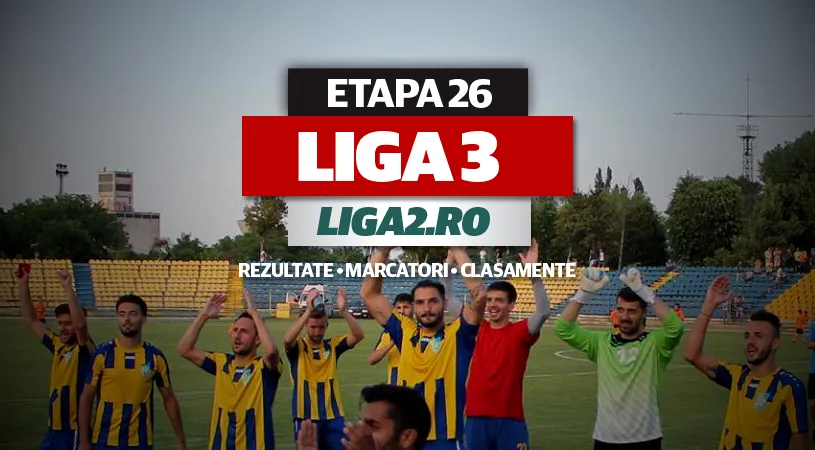 Rezultatele și marcatorii ultimei etape.** Bucovina Pojorâta și Dunărea Călărași au promovat și ele în Liga 2. Vezi cele nouă echipe care au retrogradat
