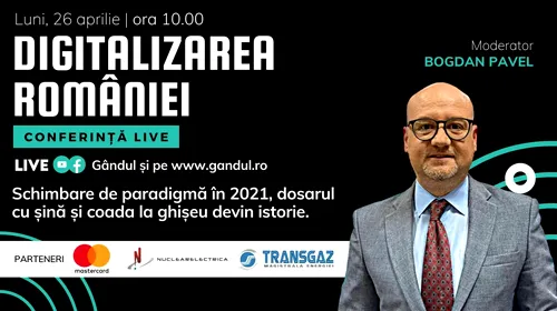 Conferință Live ”DIGITALIZAREA ROMÂNIEI” – Luni 26 aprilie de la ora 10.00, cu participarea Ministrului Cercetării, Inovării și Digitalizării