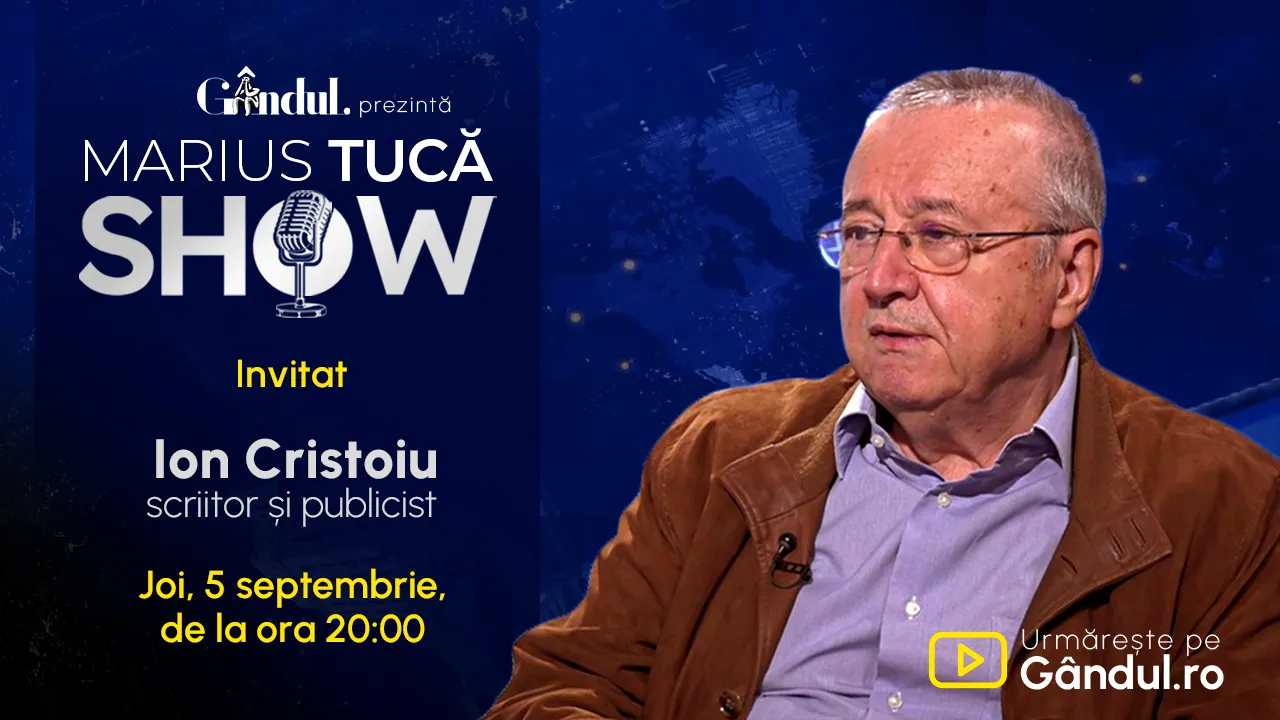 Marius Tucă Show începe joi, 5 septembrie, de la ora 20.00, live pe gândul.ro. Invitat: Ion Cristoiu