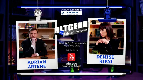 Denise Rifai este invitată la podcastul ALTCEVA cu Adrian Artene