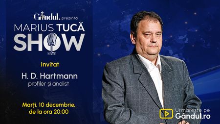 Marius Tucă Show începe marți, 10 decembrie, de la ora 20.00, live pe Gândul. Invitat: H. D. Hartmann