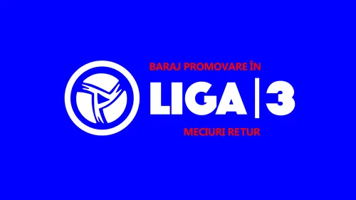 Cele 21 de campioane județene promovate în Liga 3. Daco-Getica, învinsă la lovituri de departajare. ACS Mediaș, Olimpia MCMXXI și ”FC U” Craiova 2 au făcut spectacol
