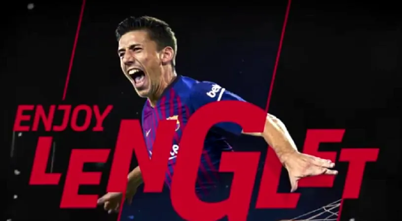 OFICIAL: Al doilea transfer al verii la Barcelona! Catalanii l-au semnat pe Clement Lenglet. Clauză uriașă de reziliere | FOTO & VIDEO