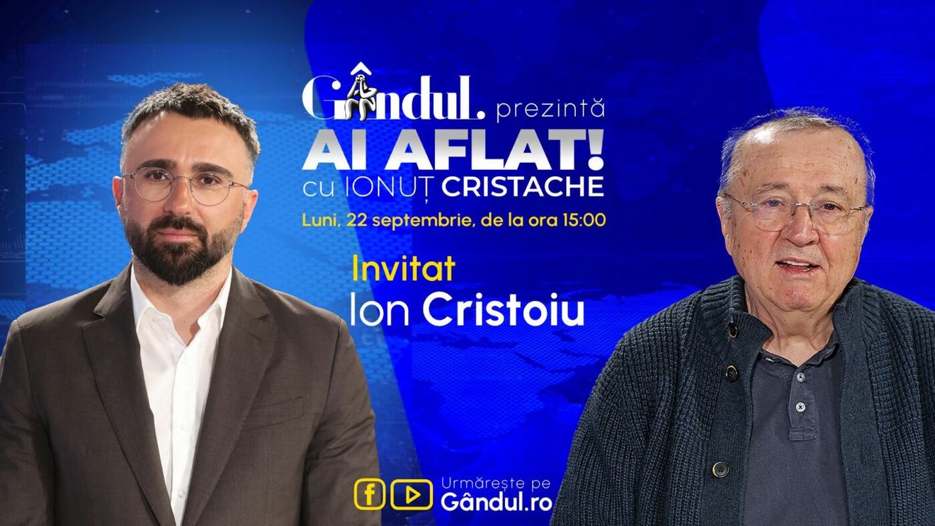 „Ai Aflat! cu Ionuț Cristache” începe luni, 22 septembrie, de la ora 15.00, live pe Gândul. Invitat: Ion Cristoiu