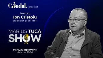 Marius Tucă Show începe marți, 26 septembrie, de la ora 20.00, live pe gândul.ro. Invitat: Ion Cristoiu