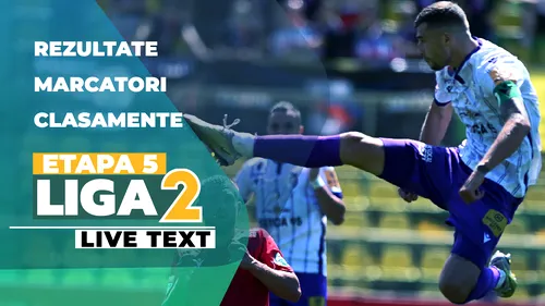 Liga 2, etapa 5 | Argeșul continuă seceta de victorii, Chindia și CS Mioveni pierd primul meci în campionat. ”Profesorul” Pustai mai bifează un succes pentru CSM Ceahlăul