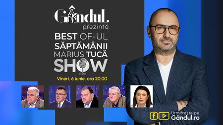 Gândul prezintă Marius Tucă Show - vineri, 6 iunie, de la ora 20.00