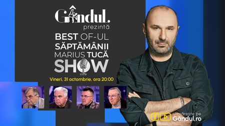 Gândul prezintă Best of Marius Tucă Show - vineri, 31 octombrie, de la ora 20.00