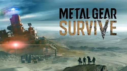 Metal Gear Survive - iată prima demonstrație de gameplay