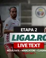 Liga 2, etapa 2 din play-out | Cinci jocuri au startul la ora 11:00. Partidele importante în privința luptei pentru locurile de baraj de menținere au loc la București, Dumbrăvița și Buftea