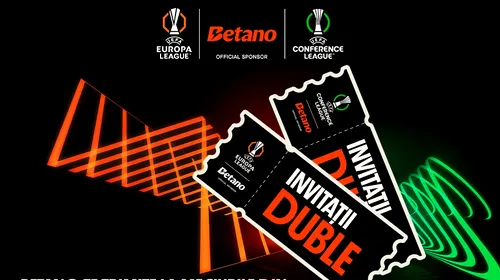 ADVERTORIAL | Betano îți oferă o experiență completă la meciuri de Europa & Conference League