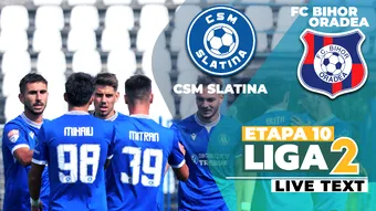 CSM Slatina – FC Bihor Oradea se joacă de la ora 11:00 și încheie o etapă de Liga 2 cu o medie de peste patru goluri pe meci