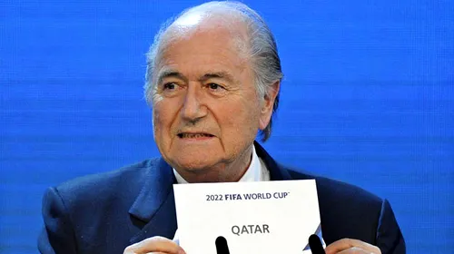 Se schimbă gazda CM 2022?** Blatter: „Vom vedea dacă acuzațiile de mită sunt reale, după care vom lua măsuri”