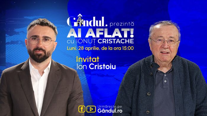 „Ai Aflat! cu Ionuț Cristache” începe luni, 28 aprilie, de la ora 15.00, live pe Gândul. Invitat: Ion Cristoiu