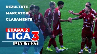 Etapa 2 Liga 3 | 19 meciuri se dispută ACUM