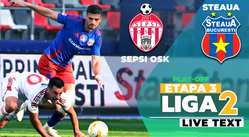 Sepsi OSK învinge meritat Steaua și continuă cursa pentru promovarea directă! Repriză secundă perfectă pentru echipa lui Ovidiu Burcă