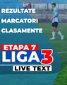 Etapa 7 Liga 3 | 19 meciuri sunt programate astăzi. Nicio echipă nu mai are punctaj maxim, însă sunt opt încă neînvinse în acest sezon