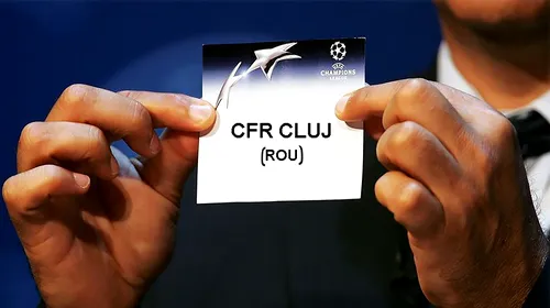 CFR Cluj și-a aflat posibilul adversar din Turul II preliminar al Ligii Campionilor