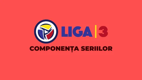 OFICIAL | FRF a anunțat componența celor zece serii ale Ligii 3, pentru sezonul 2024-2025. Trei echipe care nu au reușit promovarea au fost băgate în campionat