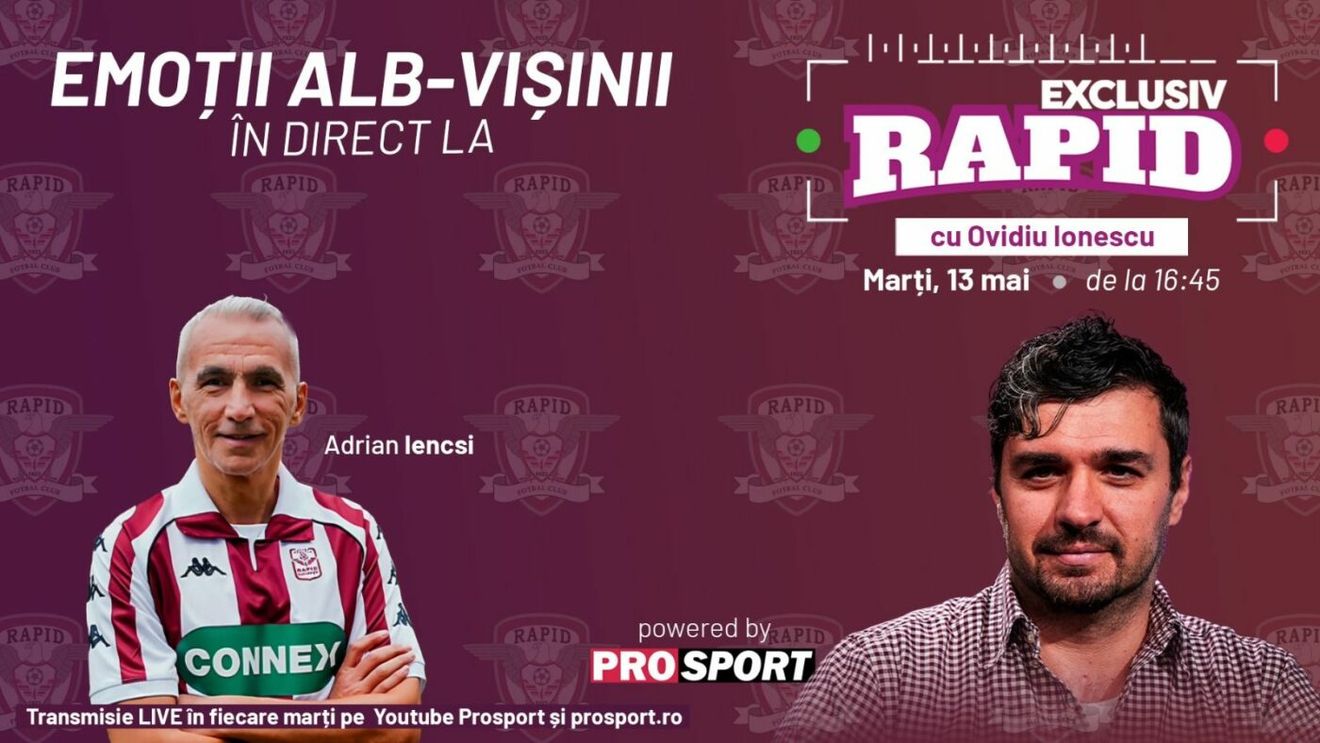 "EXCLUSIV RAPID" cu Iencsi, Șumudică, Borza și Petrilă