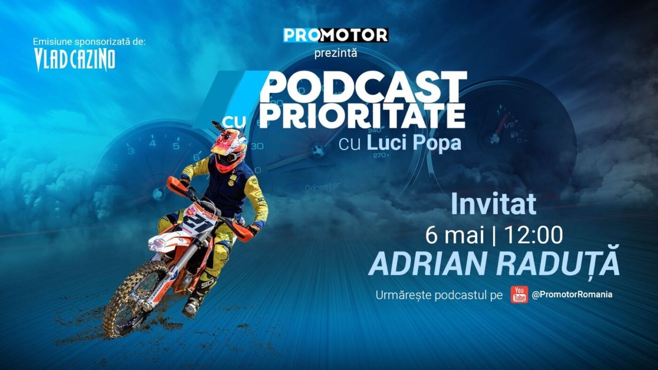 Adrian Răduță vine la „Podcast cu Prioritate” by ProMotor pe 6 mai. Episod despre motocros, disciplină și culisele unui sport spectaculos