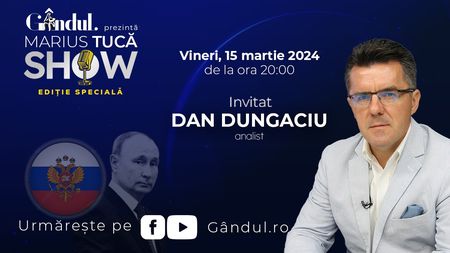 Marius Tucă Show începe vineri, 15 martie, de la ora 20.00, live pe gândul.ro. Invitat: prof. univ. dr. Dan Dungaciu
