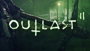 Outlast 2 Review: mai arătos, dar nu neapărat mai bun