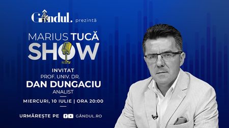 Marius Tucă Show începe miercuri, 10 iulie, de la ora 20.00, live pe gândul.ro. Invitat: prof. univ. dr. Dan Dungaciu
