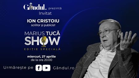 Marius Tucă Show începe miercuri, 27 aprilie, de la ora 20.00, live pe gandul.ro cu o nouă ediție specială