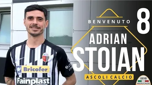 Adrian Stoian a semnat cu Ascoli! Internaționalul român se întoarce în Serie B, după experiențele nefericite de la FCSB și Viitorul