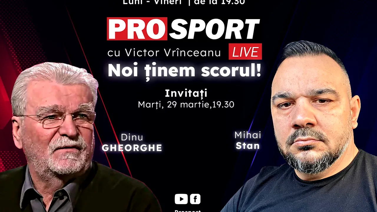 ProSport Live, o nouă ediție premium pe prosport.ro! Dinu Gheorghe și Mihai Stan vorbesc despre cele mai importante subiecte din fotbal!