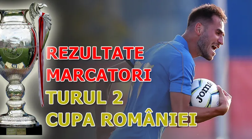 Cupa României, turul 2, rezultate și marcatori | Steaua e eliminată după ce a ratat penalty în minutul 90+2, Oțelul părășește și ea competiția. Echipele calificate în faza următoare