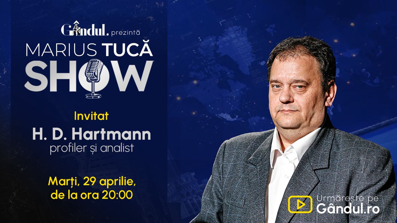 Marius Tucă Show începe marți, 29 aprilie, de la ora 20.00, live pe Gândul. Invitat: HD Hartmann